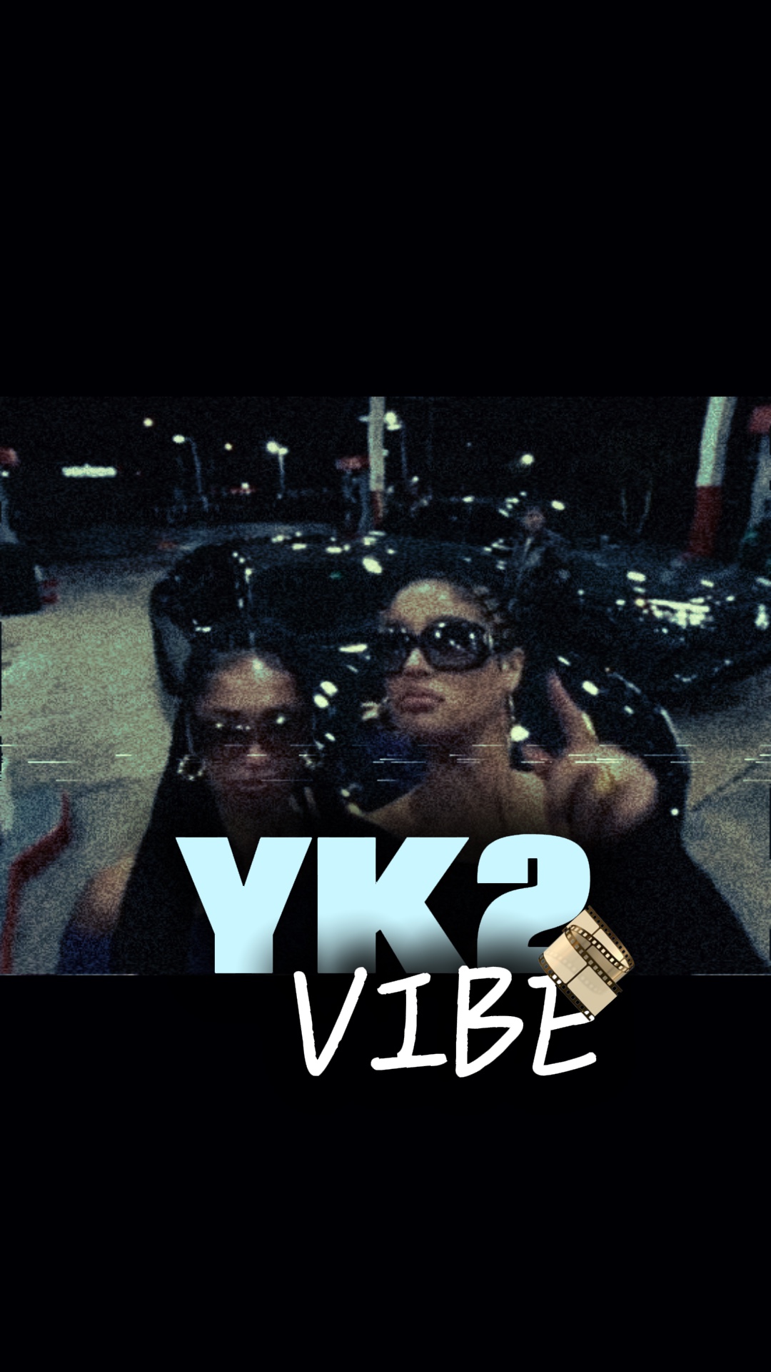 Yk2 vibe📼
