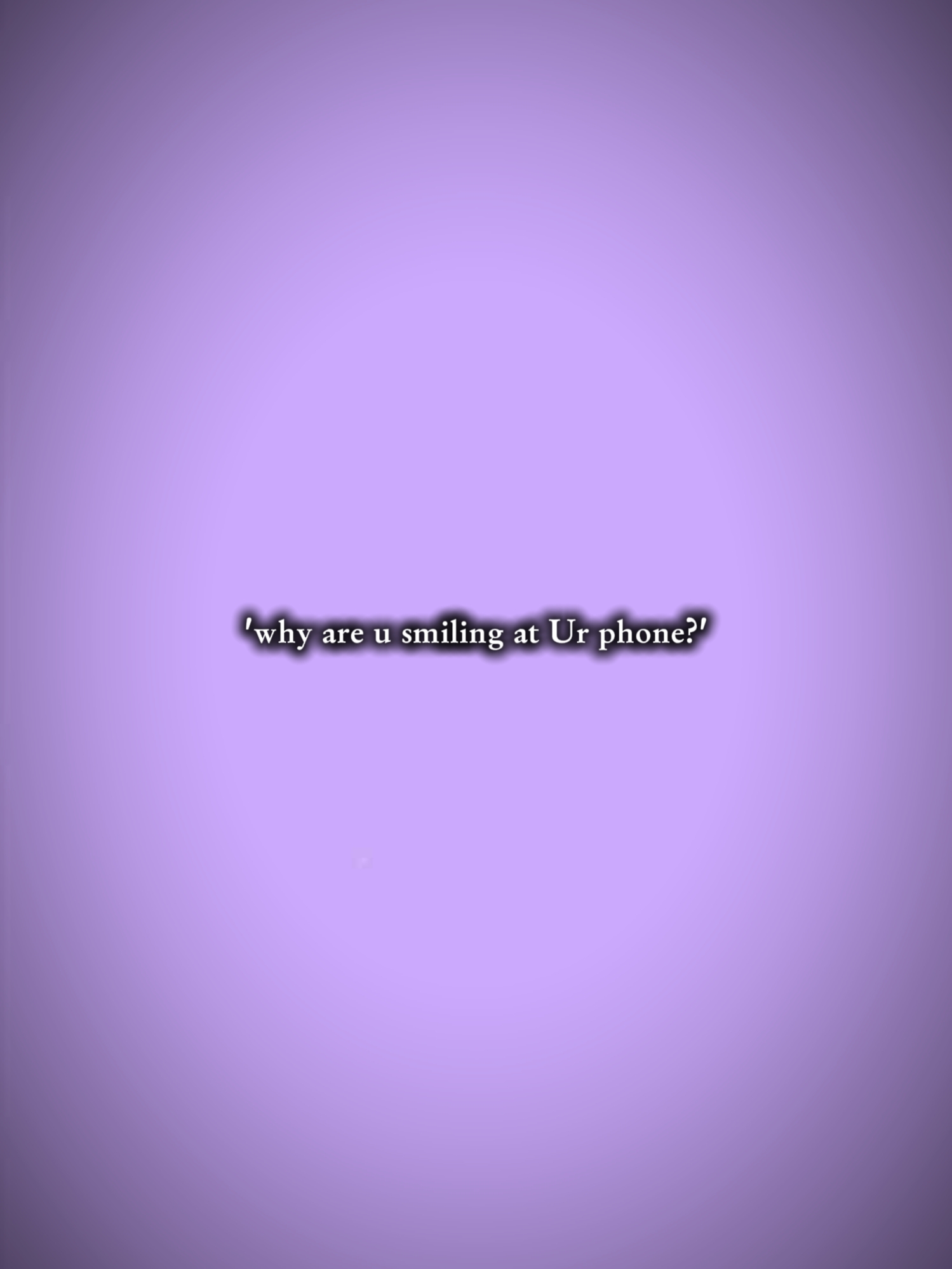 whyursmilingaturphon