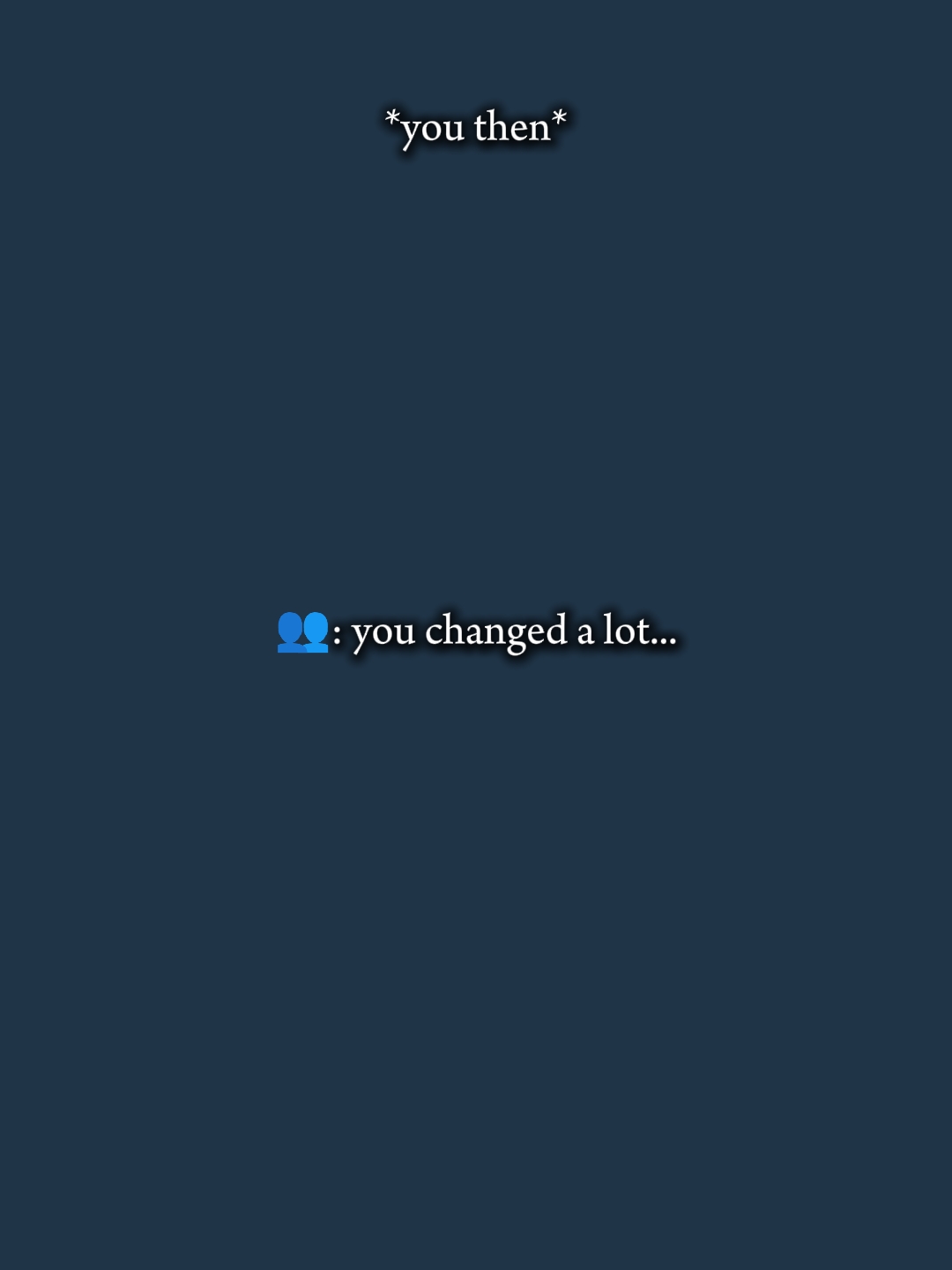 Tu changes beaucoup