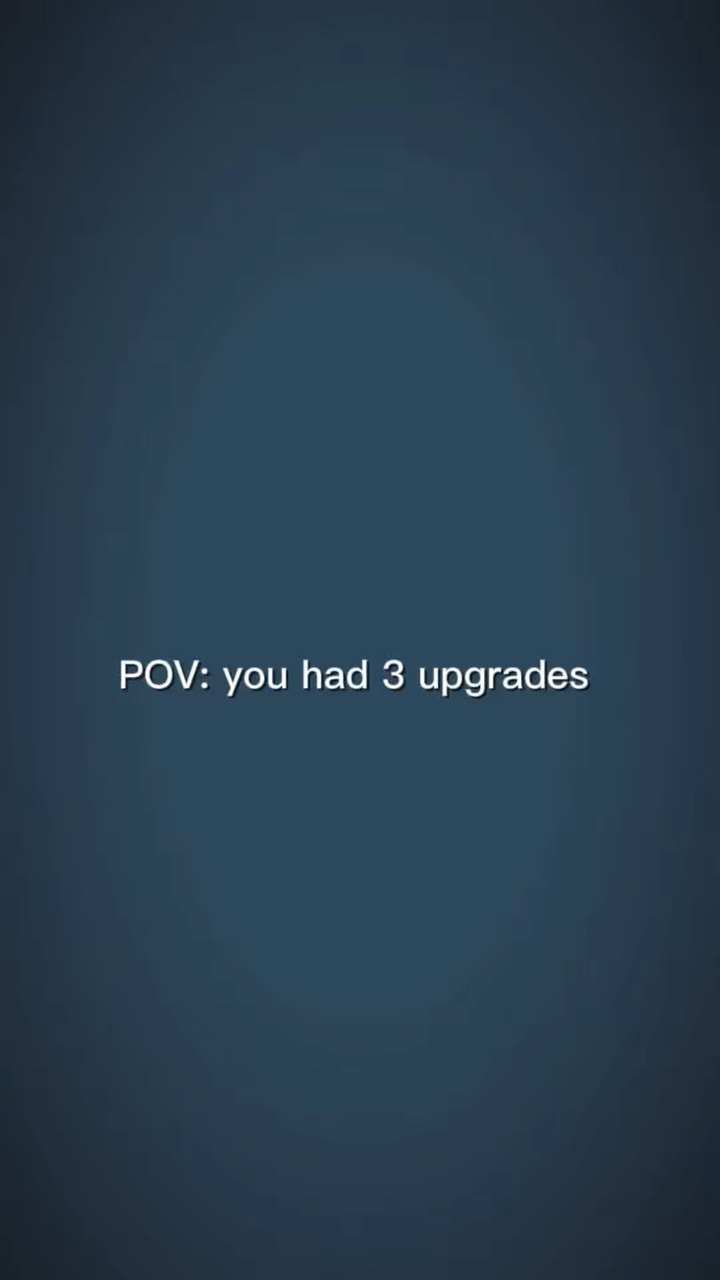3 Upgrades 