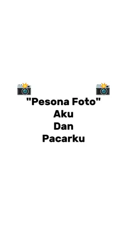 aku dan pacarku