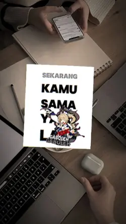 Sekarang kamu sama