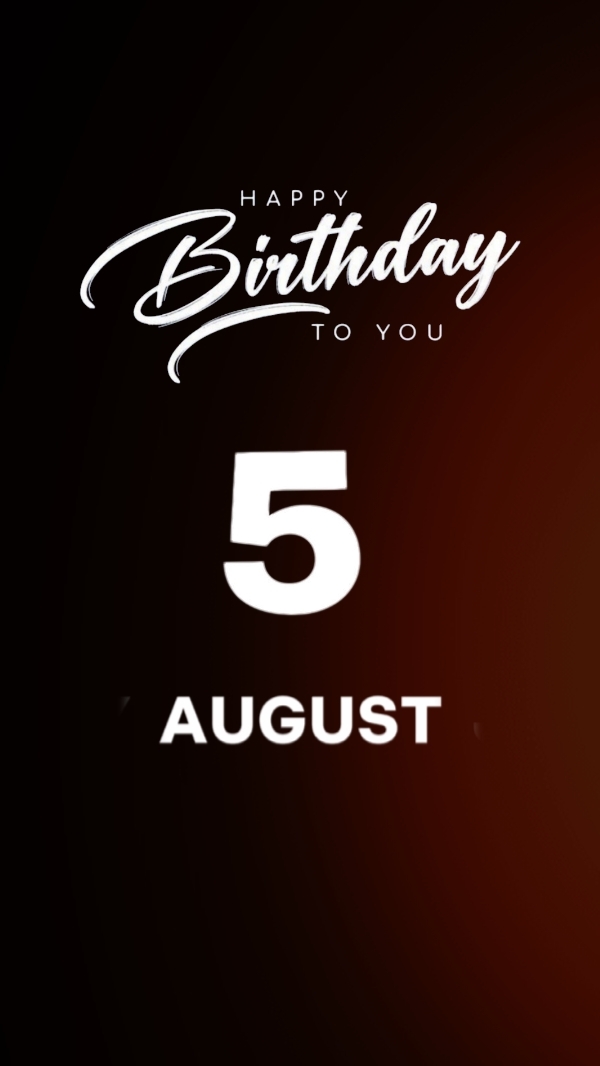 5 August Birthday 