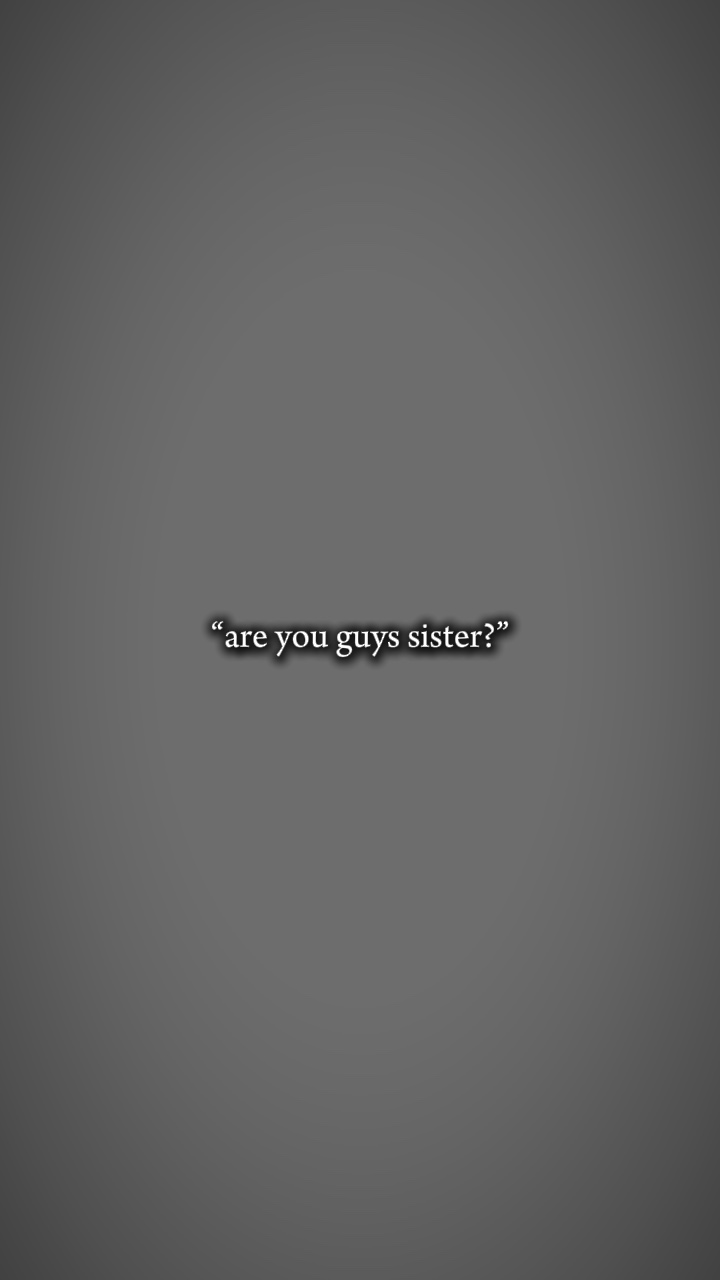 ¿Son ustedes hermana?
