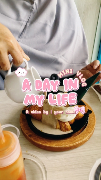 a day in my life 