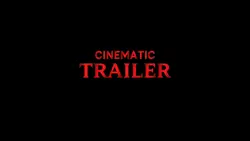 trailer cinematic