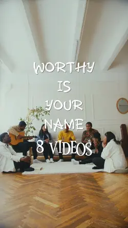 Worthy Is YourName