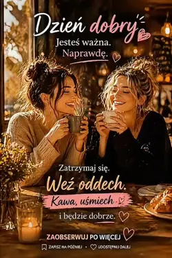 Dobrze ,że jesteś…