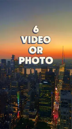 6 video or photo 
