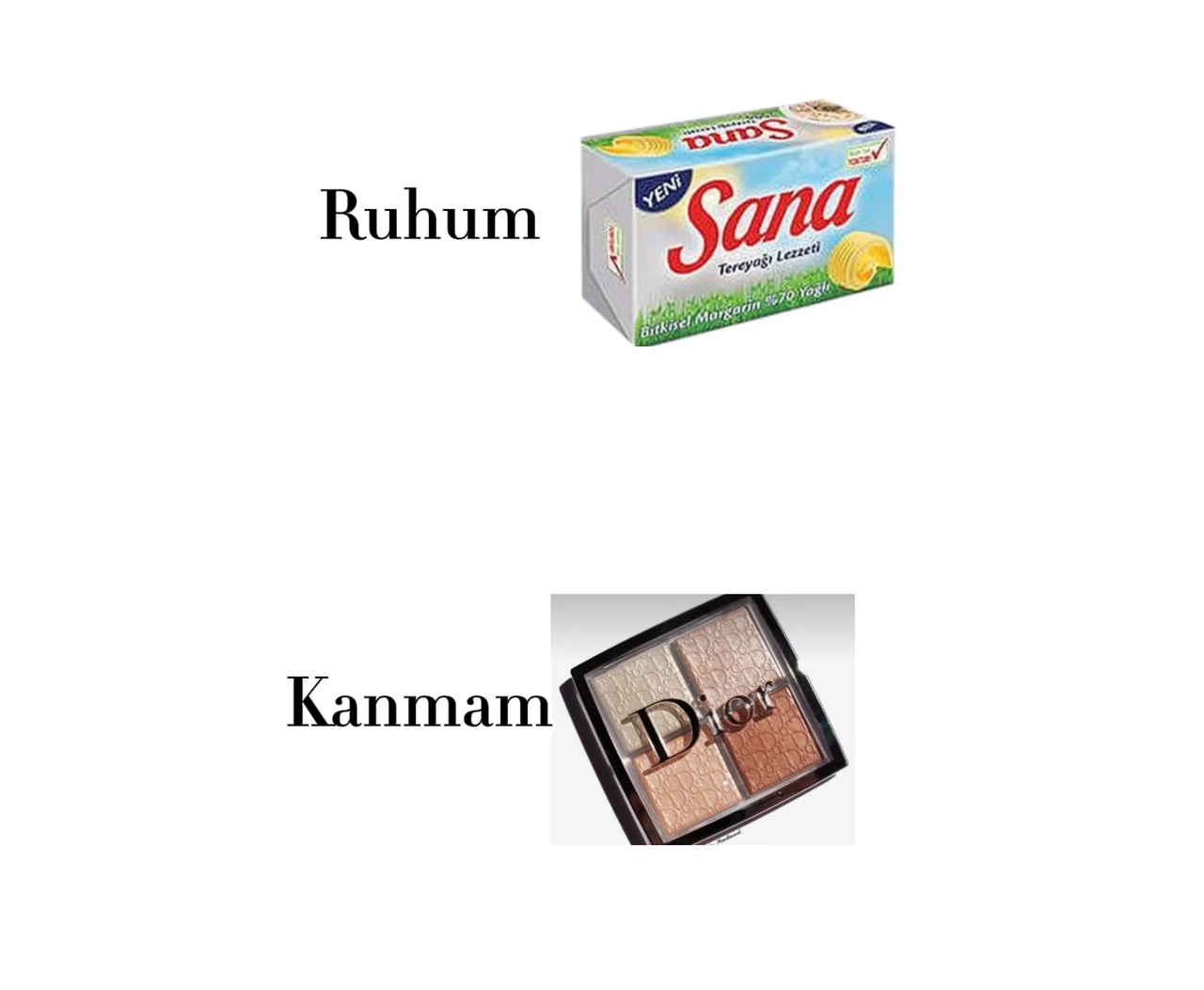 Sana tereyağı kdmdk🤣