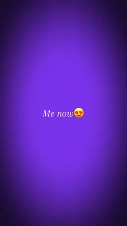 Me now😍
