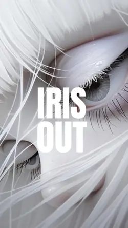 IRIS OUT
