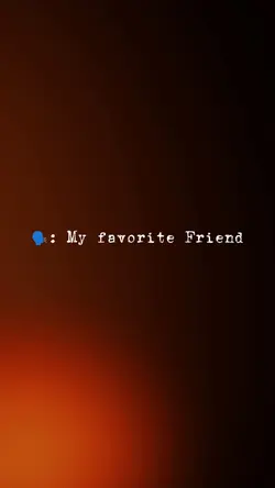 My favorite friend