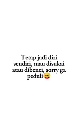 tetap jadi diri send