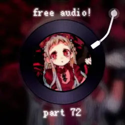 free audio part 72!!
