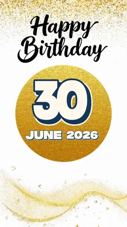 30 JUNE birthday