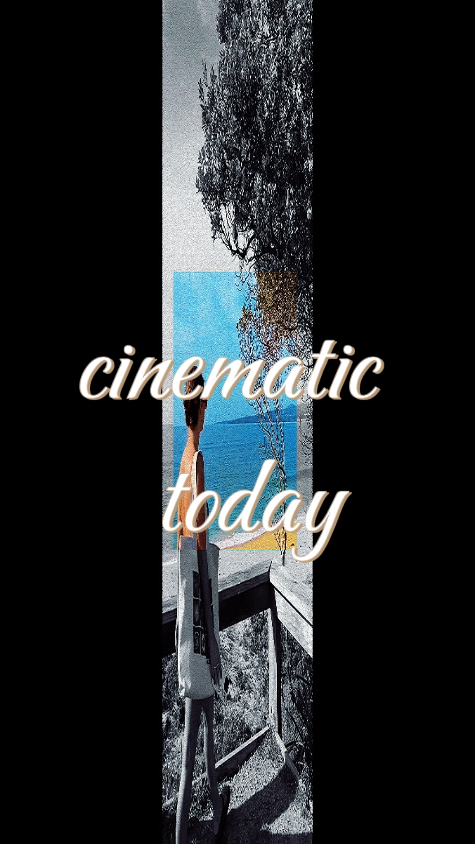 cinematic today