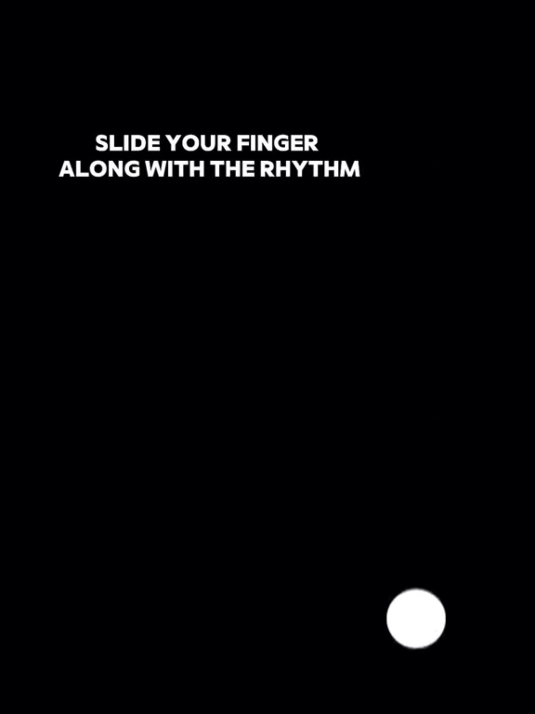 slide your finger