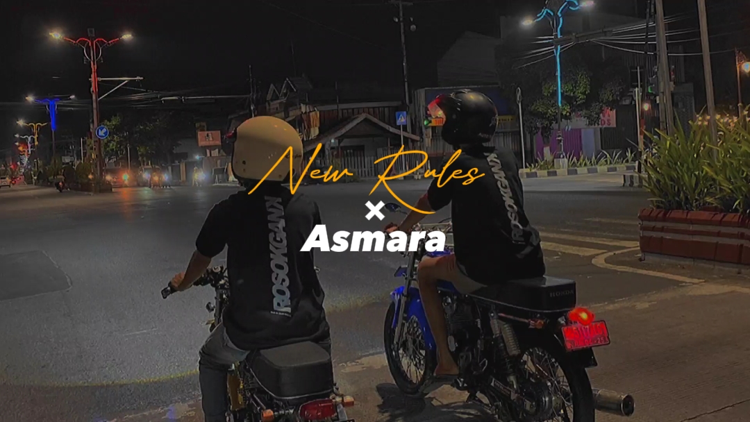 New Rules × Asmara 