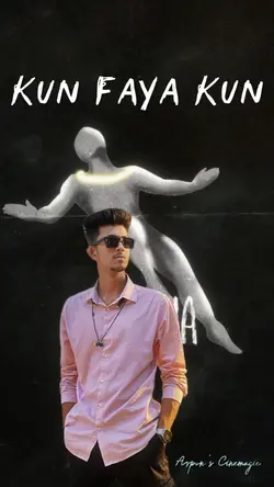 Kun Faya Kun 