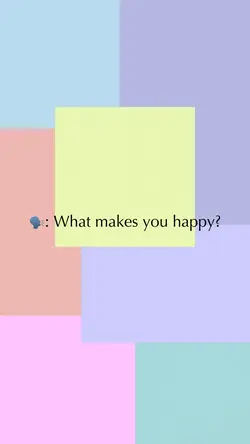 What makes you happy
