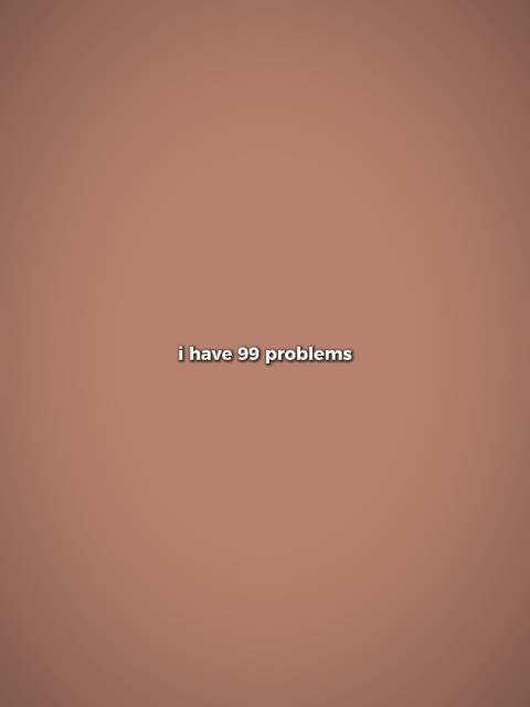 Tengo 99 problemas