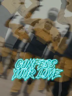 CONFESS YOUR LOVE