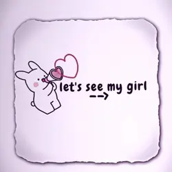 let's see my girl 