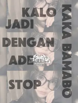 Kalo jadi dengan ade