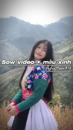 Sow video + màu xinh