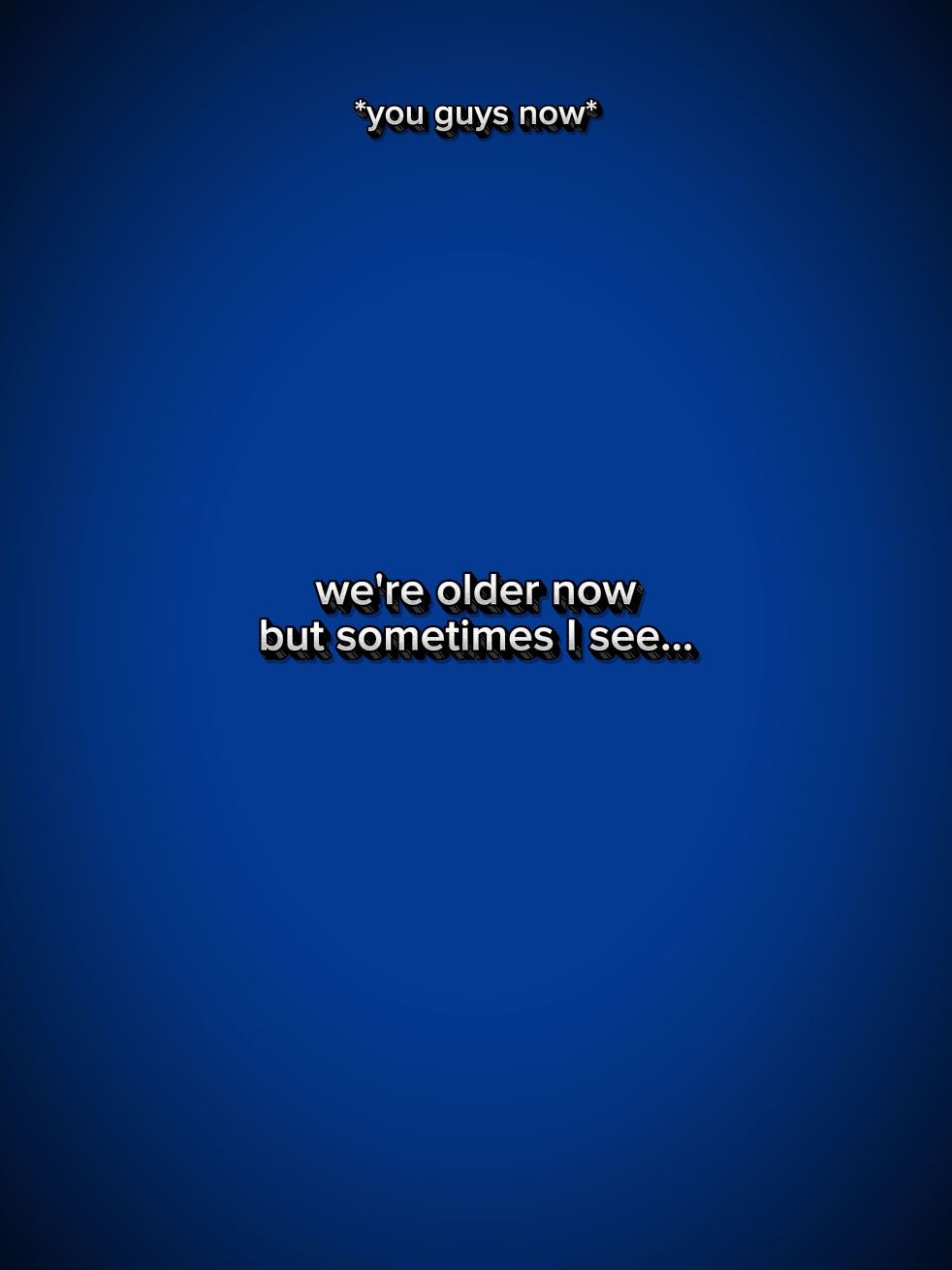see the younger us