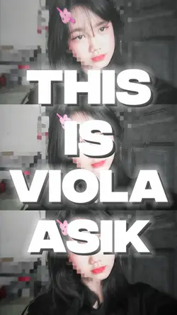 THIS IS VIOLA ASIK