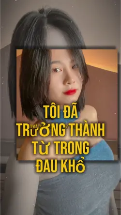 Tôi đã trưởng thành