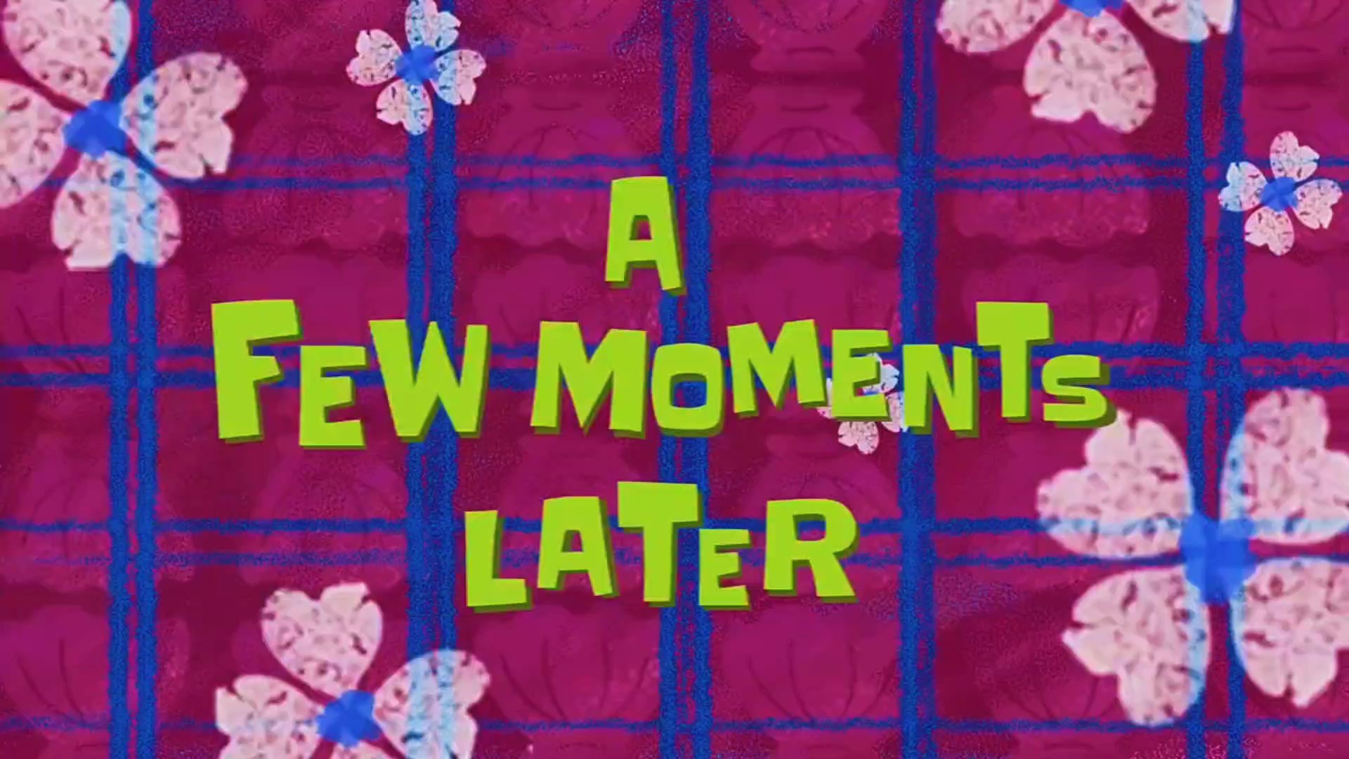 a few moment later 