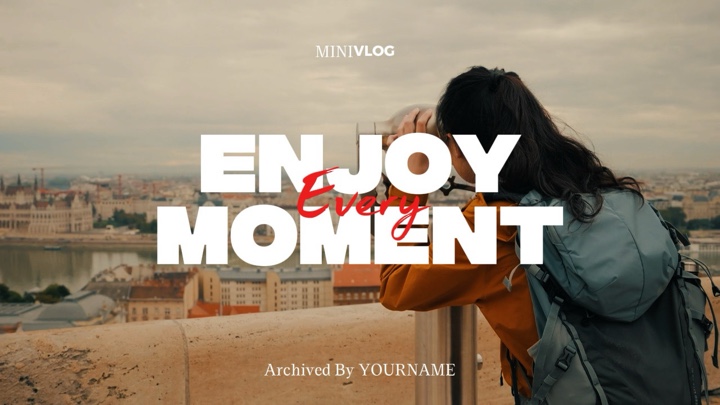 Enjoy your moment