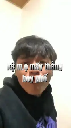 Kệ m.ẹ mấy thằng