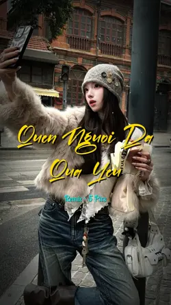 QUÊN NG ĐÃ QUÁ YÊU