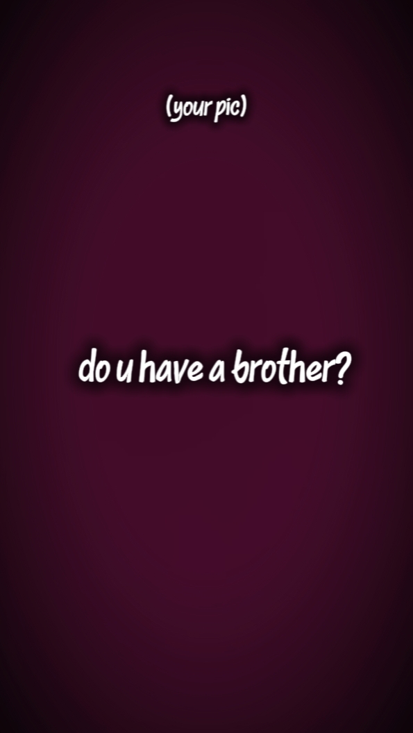 Hast du einen Bruder? 