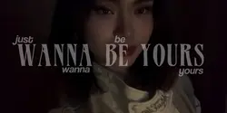 I Wanna Be Yours