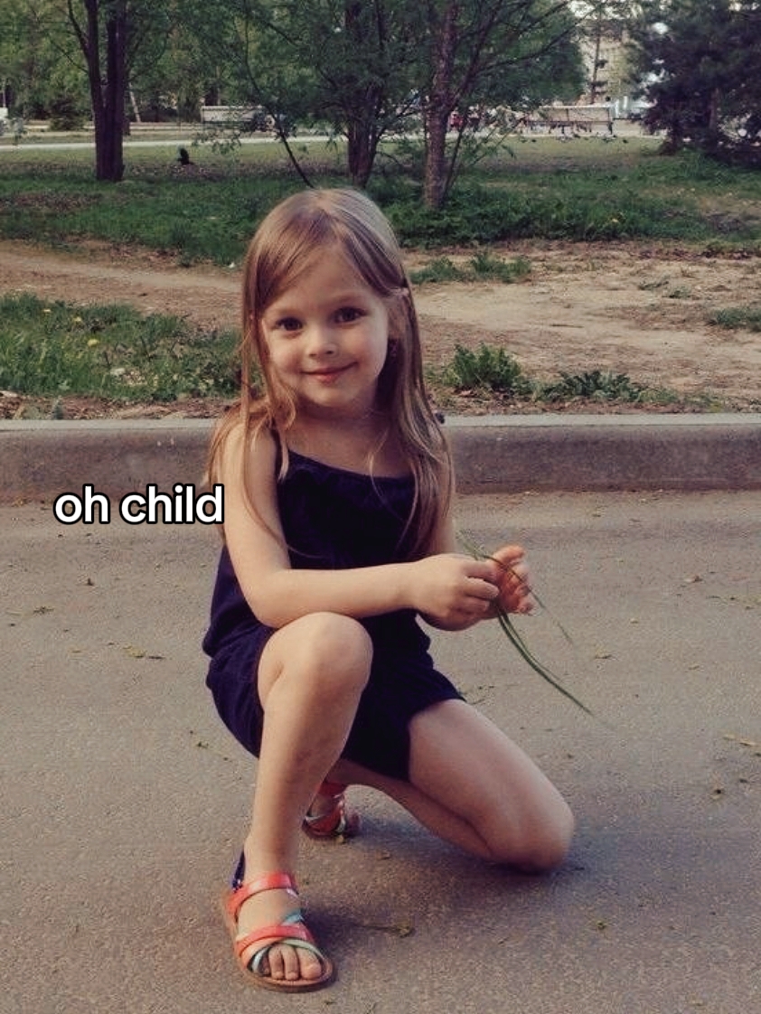 oh child