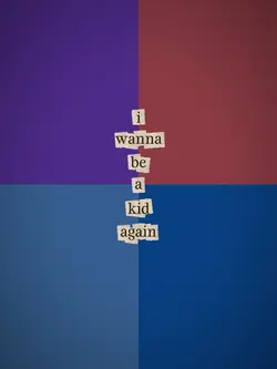 IWannaBeAKidAgain