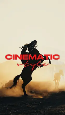 CINEMATIC STYLE 