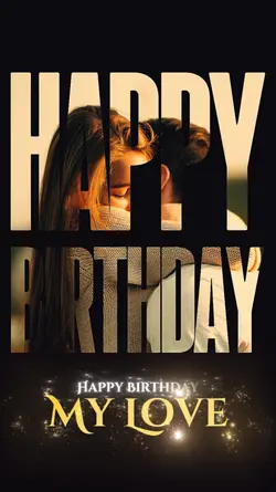 Birthday My Love