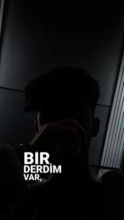 bir derdim var