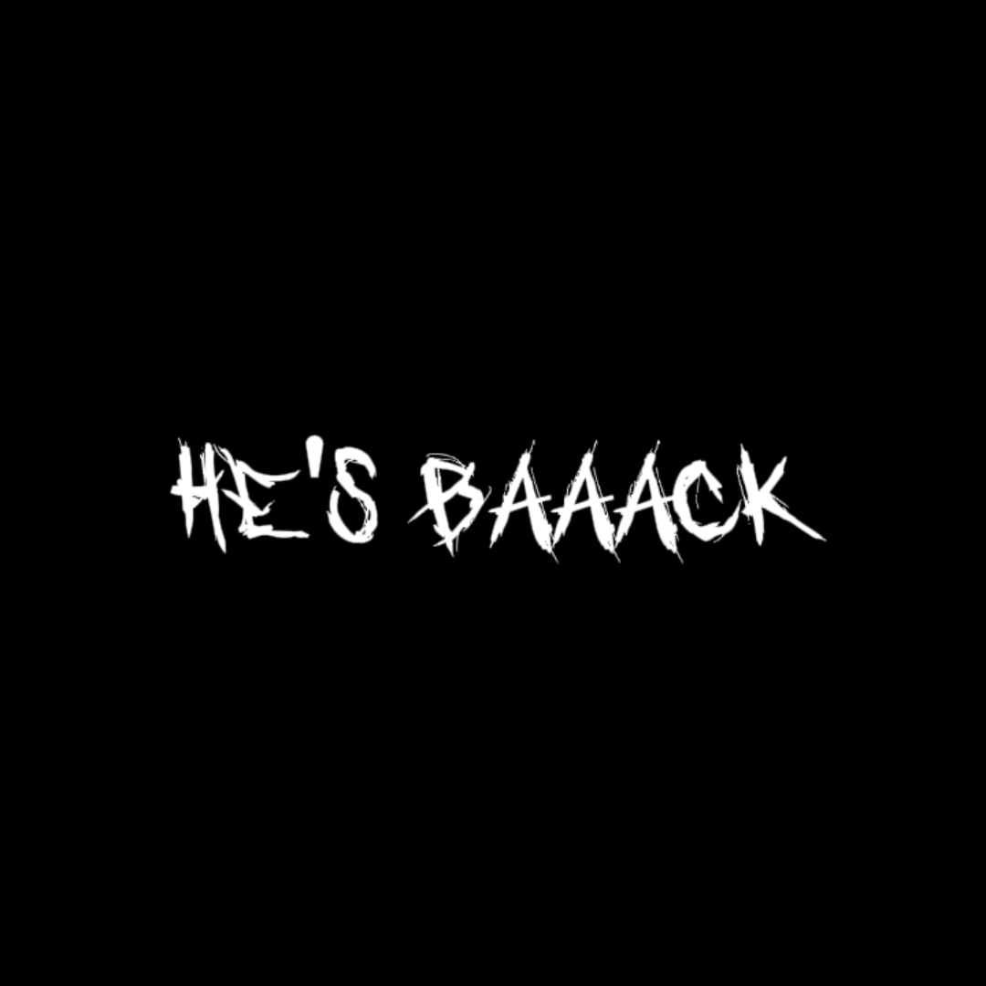He's back 