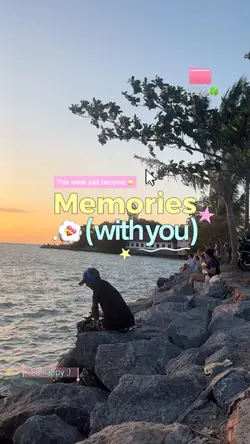 Memories with you 📸💖