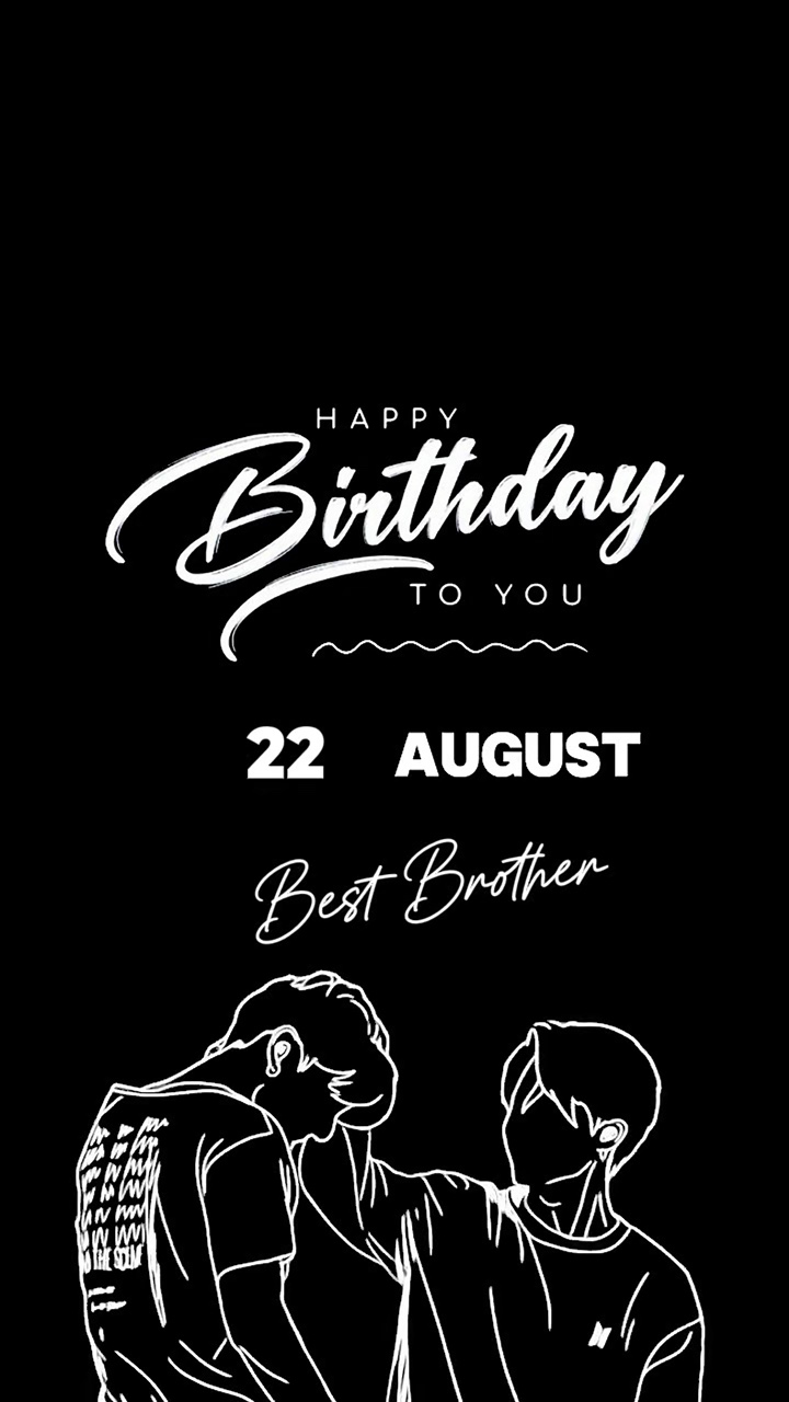 HBD BRO 22 AUG