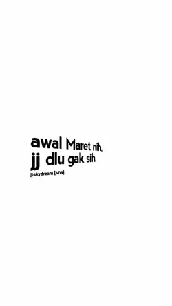 awal Maret JJ dulu