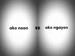 ako ngayon vs