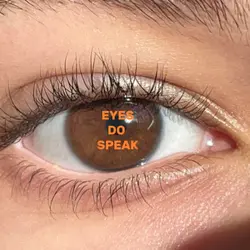 Eyes do speak!